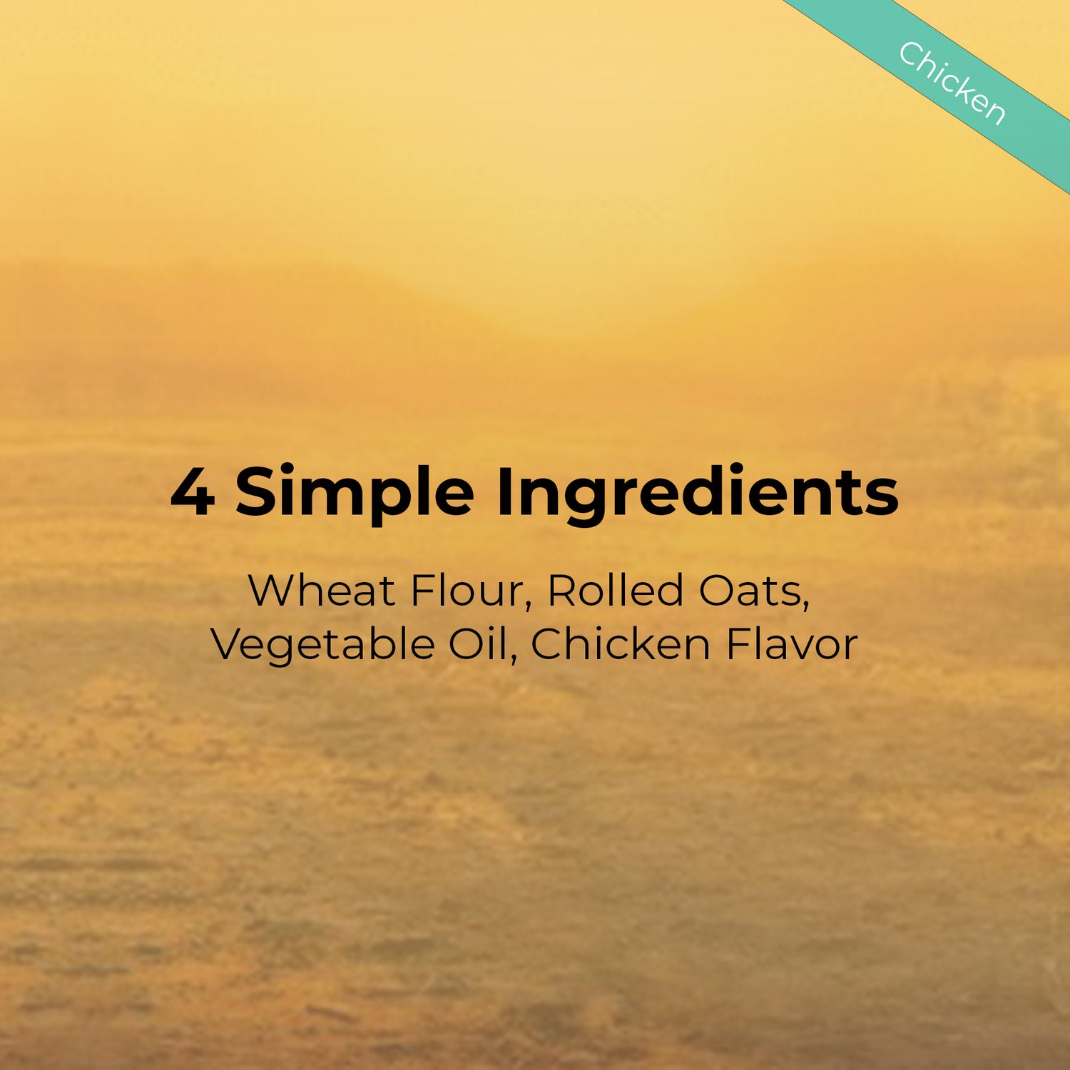 Ingredient list for chicken bones: wheat flour, rolled oats, vegetable oil, chicken flavor.